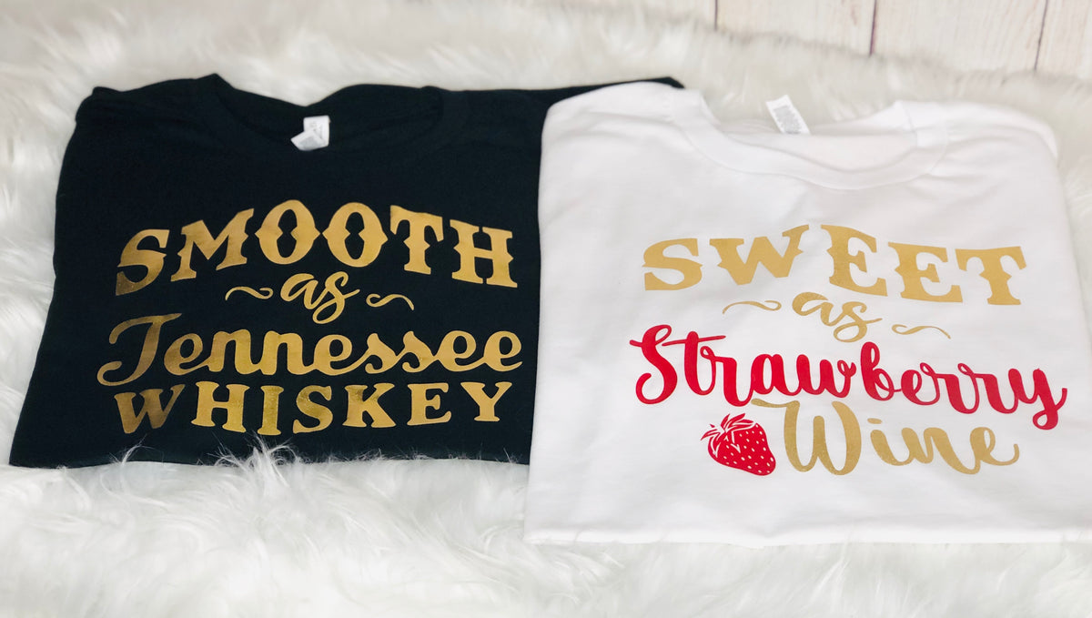 Smooth as Tennessee Whiskey & Sweet as Strawberry Wine Short Sleeve T- –  Mar'Marie Custom Apparel