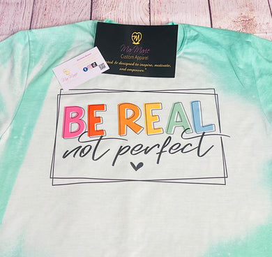 Be Real Not Perfect